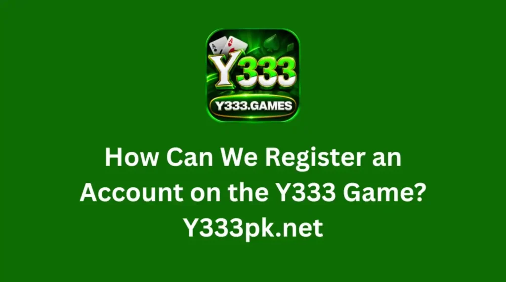 Register an Account on the Y333